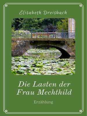 cover image of Die Lasten der Frau Mechthild